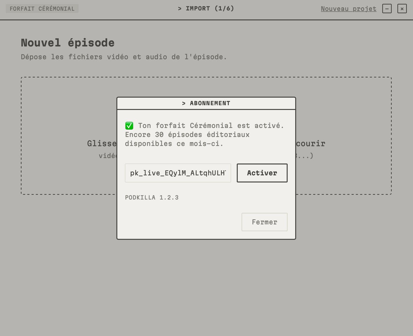L’écran Abonnement de Podkilla : la clé de licence est collée et le forfait Cérémonial est activé